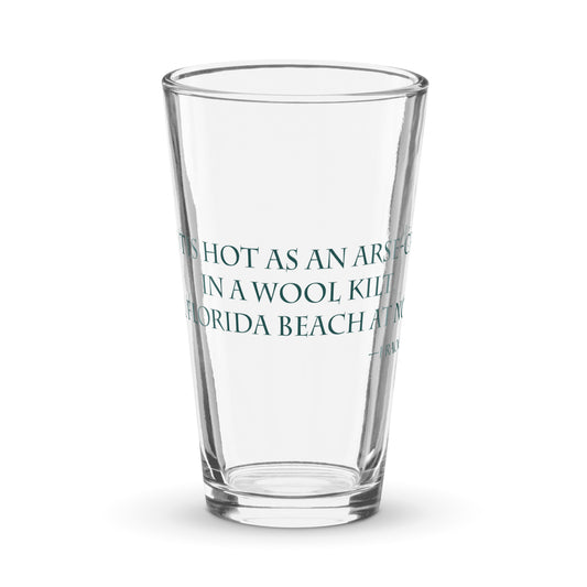 hot as an arse-crack in a wool kilt quote on pint glass