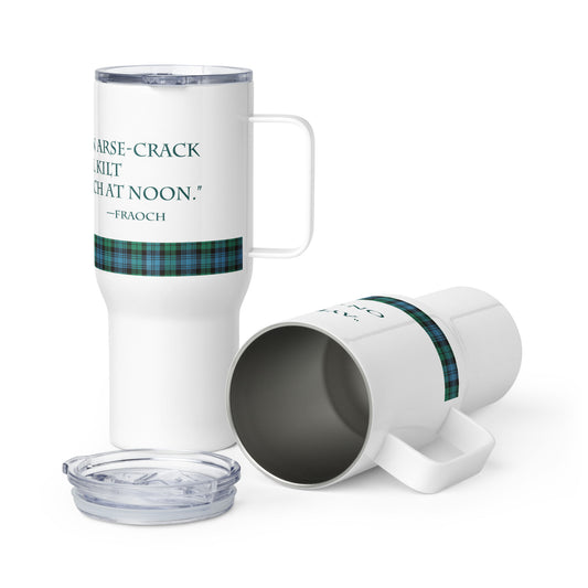 "...hot as an arse-crack in a wool kilt..." Fraoch quote travel mug with a handle