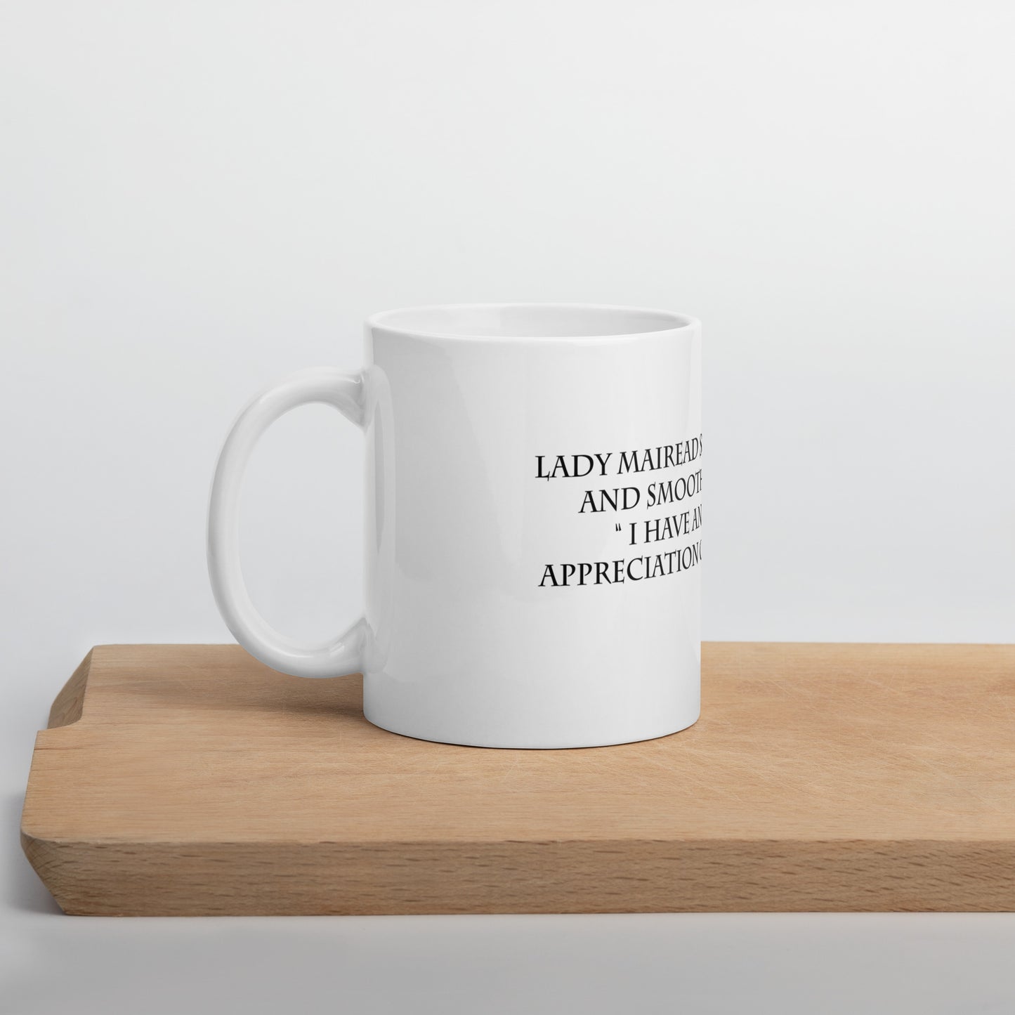 Lady Mairead's Dramatic Quote on mug