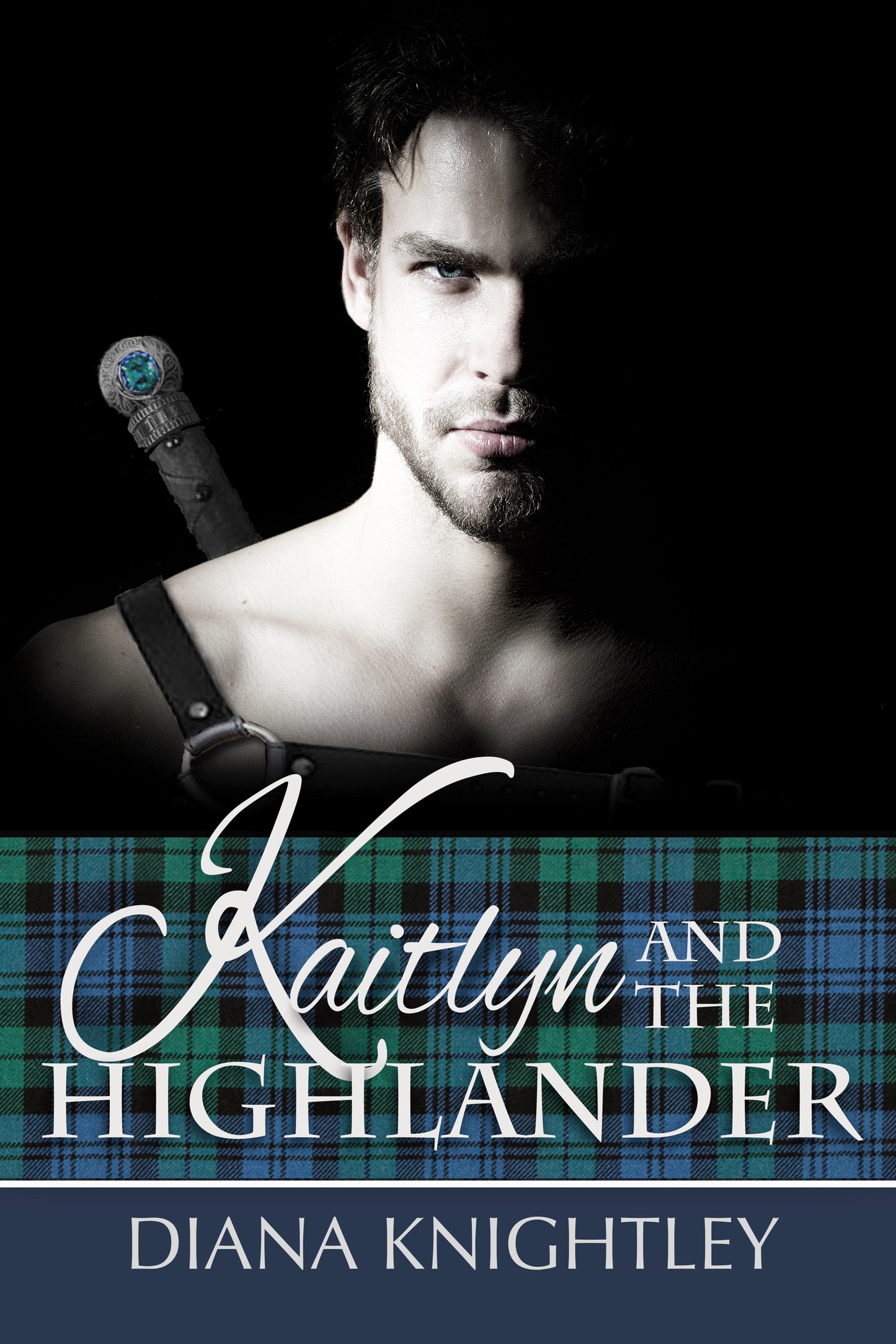 Book 1: Kaitlyn And The Highlander (KATH)